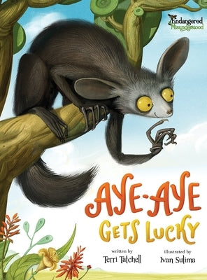 Aye-Aye Gets Lucky by Tatchell, Terri