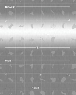 Between East and West: A Gulf by Hamed, Bukhamseen