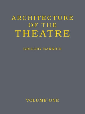 Architecture of the Theatre by Barkhin, Grigory