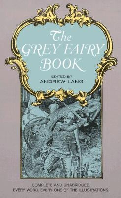 The Grey Fairy Book by Lang, Andrew