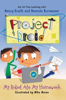 My Robot Ate My Homework by Krulik, Nancy