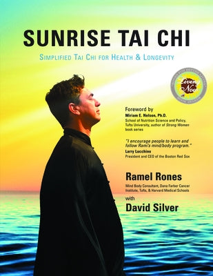 Sunrise Tai Chi: Simplified Tai Chi for Health and Longevity by Rones, Ramel