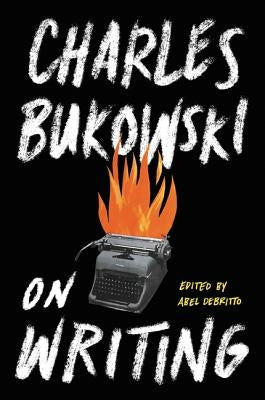 On Writing by Bukowski, Charles