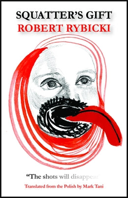 Squatters' Gift by Rybicki, Robert