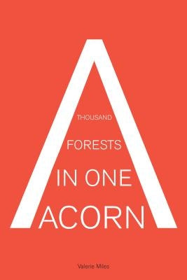 A Thousand Forests in One Acorn: An Anthology of Spanish-Language Fiction by Miles, Valerie