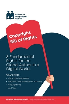 Copyright Bill of Rights: 8 Fundamental Rights for the Global Author in a Digital World by Ross, Orna
