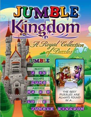 Jumble(r) Kingdom: A Royal Collection of Regal Puzzles by Tribune Content Agency LLC