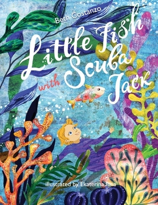 Little Fish Swim with Scuba Jack by Costanzo, Beth