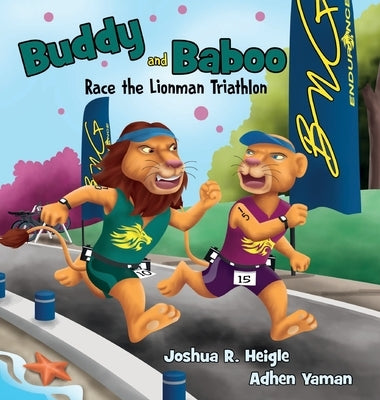 Buddy and Baboo Race the Lionman Triathlon by Heigle, Joshua R.