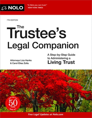 The Trustee's Legal Companion: A Step-By-Step Guide to Administering a Living Trust by Hanks, Liza