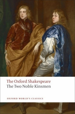 The Two Noble Kinsmen by Shakespeare, William