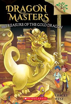 Treasure of the Gold Dragon: A Branches Book (Dragon Masters #12), Volume 12 by West, Tracey