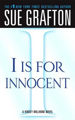 "i" Is for Innocent: A Kinsey Millhone Novel by Grafton, Sue