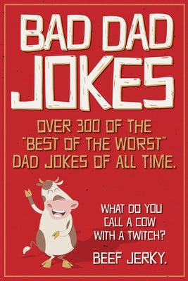 Bad Dad Jokes Paperback Gift Book by Willow Creek Press