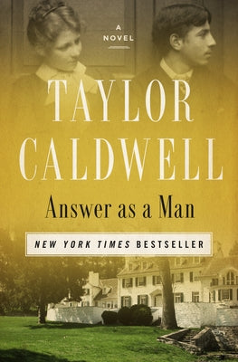 Answer as a Man by Caldwell, Taylor