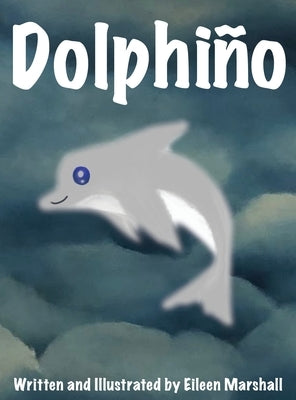 Dolphiño by Marshall, Eileen