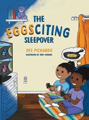 The EGGSciting Sleepover by Pichardo, Dee