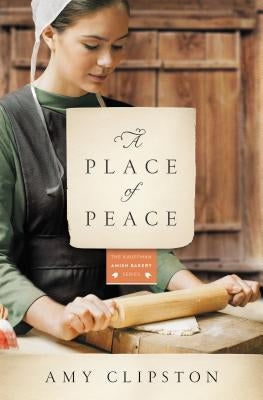 A Place of Peace by Clipston, Amy