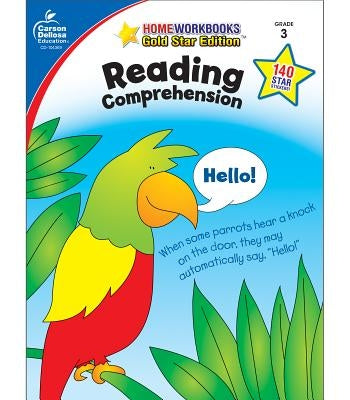 Reading Comprehension, Grade 3: Gold Star Edition by Carson-Dellosa Publishing