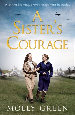 A Sister's Courage (the Victory Sisters, Book 1) by Green, Molly