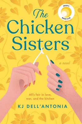 The Chicken Sisters by Dell'antonia, Kj
