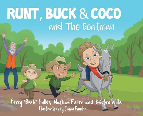 Runt, Buck, and Coco and The Goatman by Fuller, Perry Buck