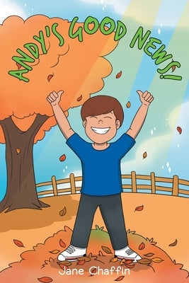 Andy's Good News! by Chaffin, Jane