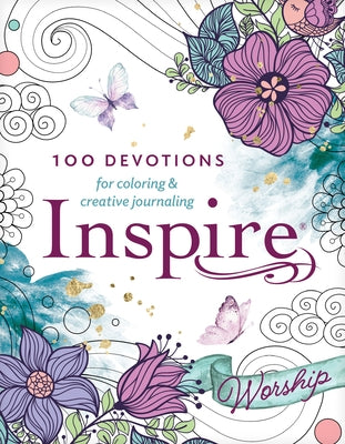 Inspire: Worship: 100 Devotions for Coloring and Creative Journaling by Brown, Robert K.