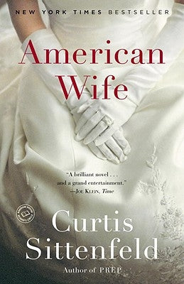 American Wife by Sittenfeld, Curtis