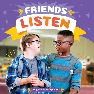 Friends Listen by Borgert-Spaniol, Megan