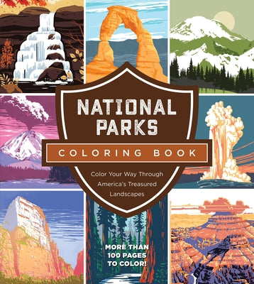 National Parks Coloring Book: Color Your Way Through America's Treasured Landmarks by Editors of Chartwell Books