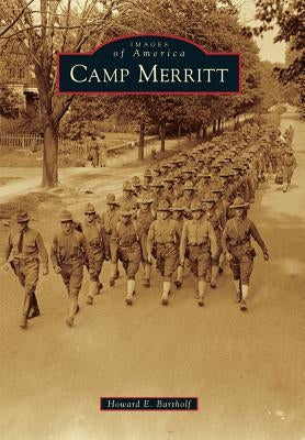 Camp Merritt by Bartholf, Howard E.