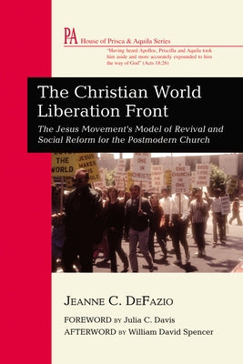 The Christian World Liberation Front by Defazio, Jeanne C.