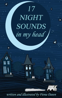 17 Night Sounds In My Head by Dawn, Fiona