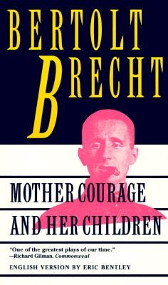 Mother Courage and Her Children by Brecht, Bertolt