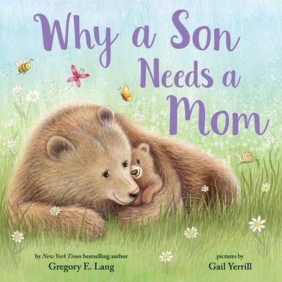 Why a Son Needs a Mom by Lang, Gregory