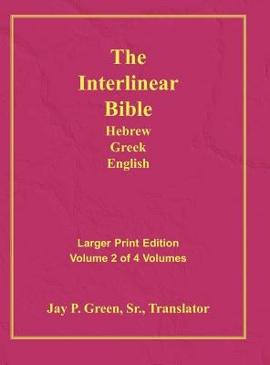 Interlinear Hebrew Greek English Bible-PR-FL/OE/KJ Large Print Volume 2 by Green, Jay Patrick Sr.