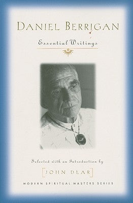 Daniel Berrigan: Essential Writings by Berrigan, Daniel