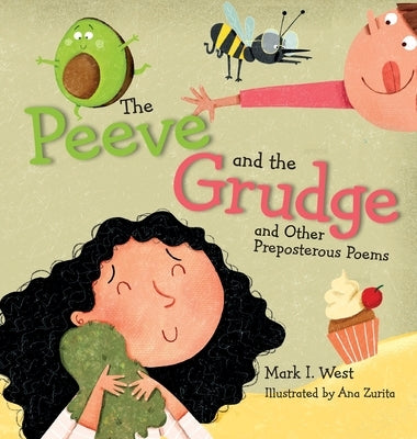 The Peeve and the Grudge and other Preposterous Poems by West, Mark I.