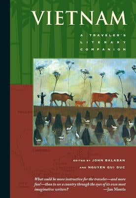 Vietnam: A Traveler's Literary Companion by Balaban, John