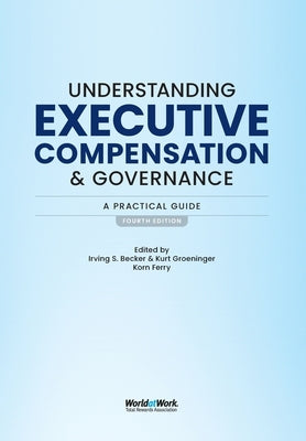 Understanding Executive Compensation and Governance: A Practical Guide by Becker, Irving S.