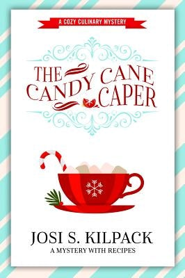 The Candy Cane Caper by Kilpack, Josi S.