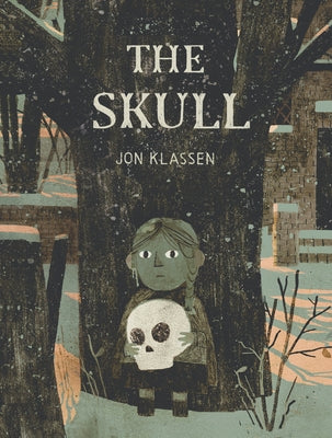 The Skull: A Tyrolean Folktale by Klassen, Jon