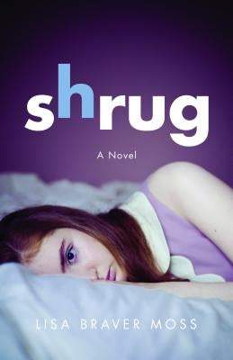 Shrug by Moss, Lisa Braver