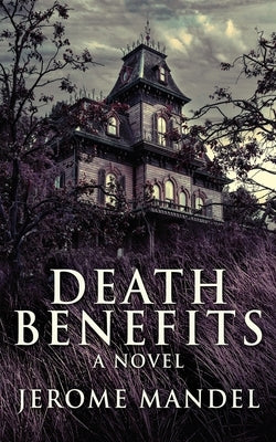 Death Benefits by Mandel, Jerome