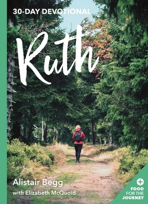 Ruth: 30-Day Devotional by Begg, Alistair