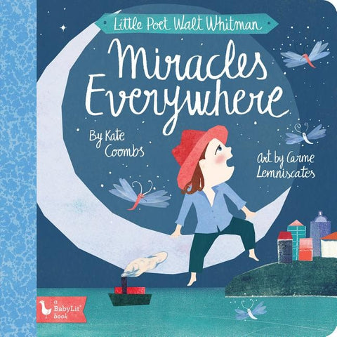 Little Poet Walt Whitman: Miracles Every by Coombs, Kate