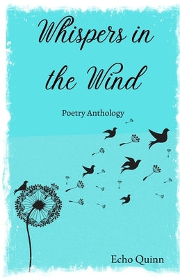 Whispers In The Wind by Echo Quinn by Quinn, Echo