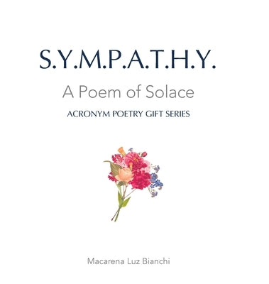 Sympathy: A Poem of Solace by Bianchi, Macarena Luz