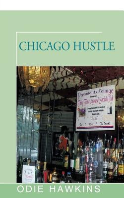Chicago Hustle by Hawkins, Odie